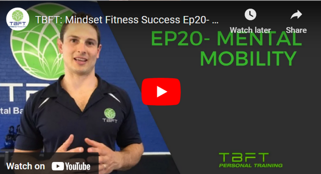 MINDSET FITNESS SUCCESS EP20- MENTAL MOBILITY